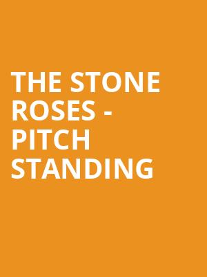 The Stone Roses - Pitch Standing & Unreserved Level 1 Seats at Wembley Stadium